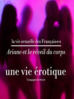 cover image of Ariane et le reveil du corps, une vie érotique